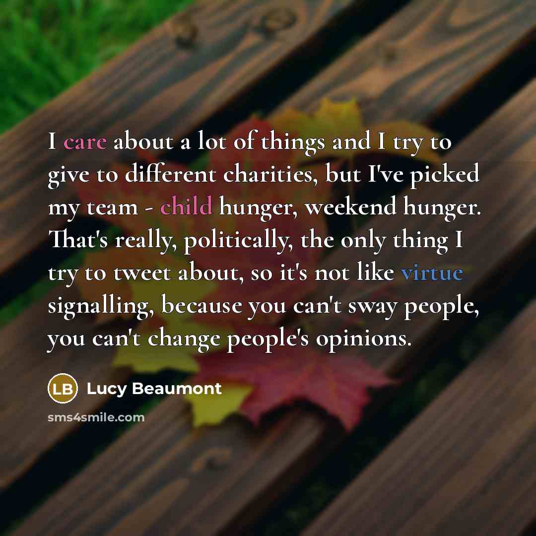 “I care about a lot of things and I try…” quote by Lucy Beaumont