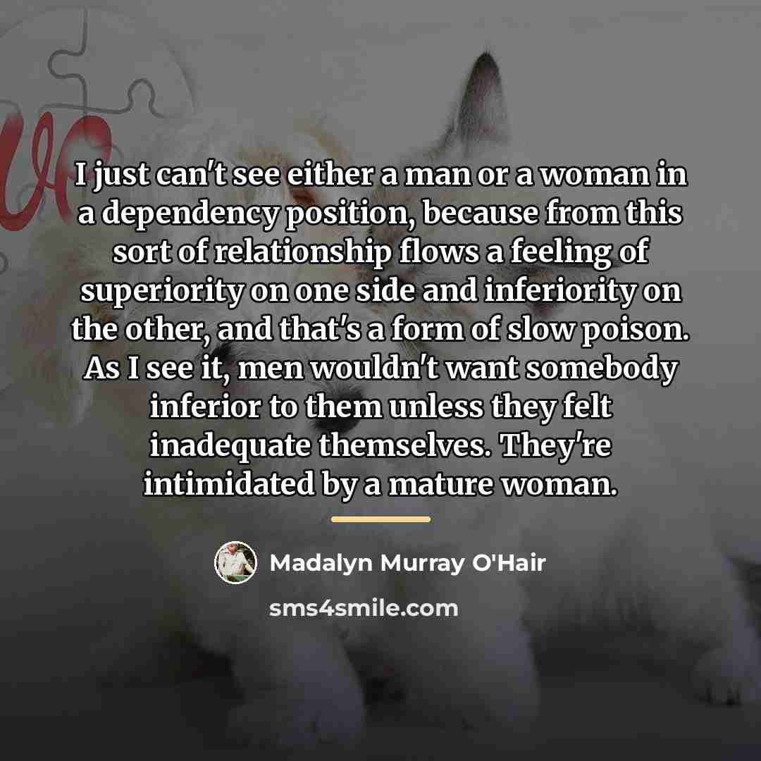 “I just can't see either a man or a woman…” quote by Madalyn Murray O'Hair
