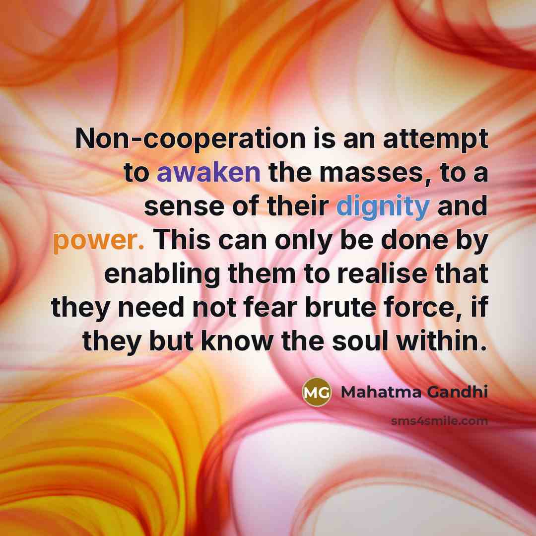 “Non-cooperation is an attempt to awaken the masses, to a…” quote by Mahatma Gandhi