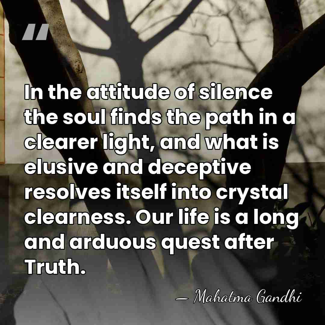 In the attitude of silence the soul finds the path in a&hellip; - Mahatma Gandhi