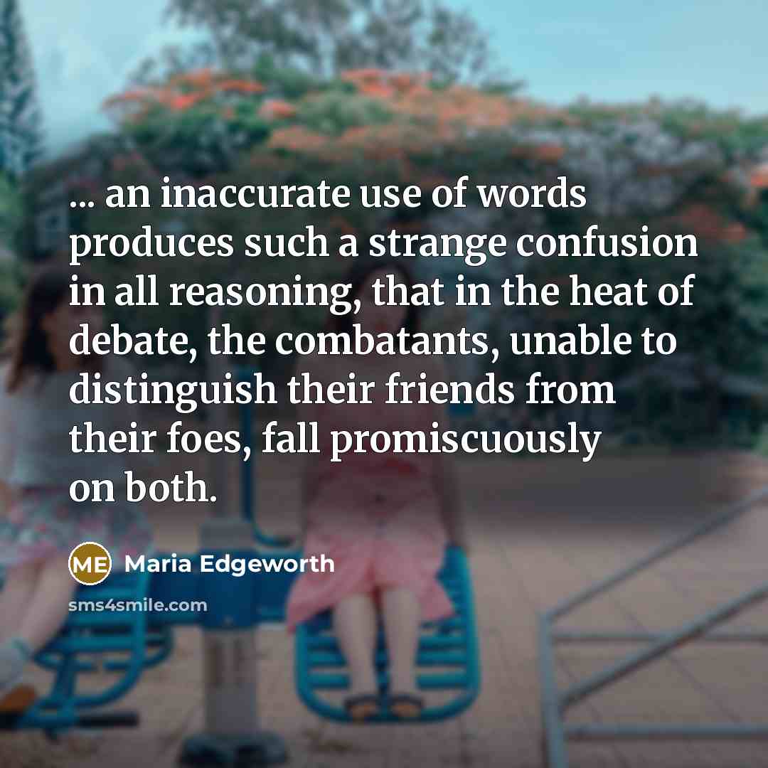 “... an inaccurate use of words produces such a strange…” quote by Maria Edgeworth