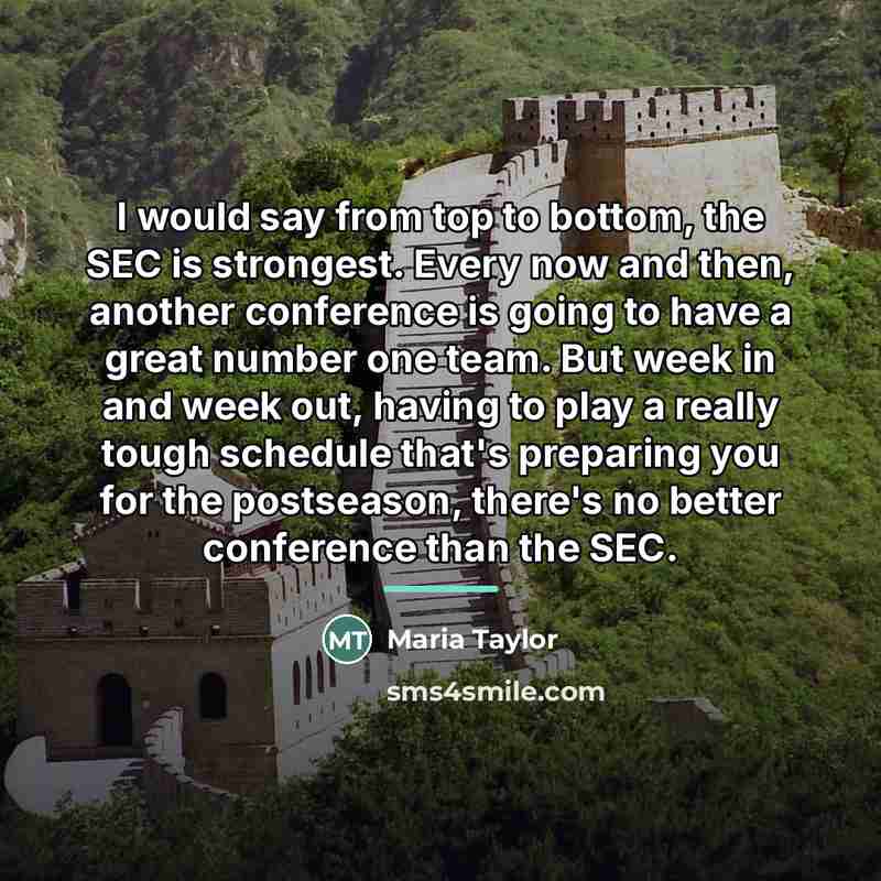 “I would say from top to bottom, the SEC is…” quote by Maria Taylor