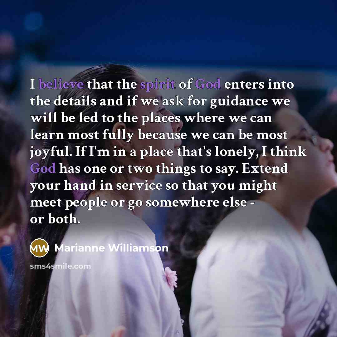 “I believe that the spirit of God enters into the…” quote by Marianne Williamson