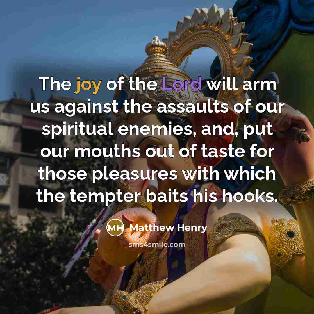 “The joy of the Lord will arm us against the…” quote by Matthew Henry