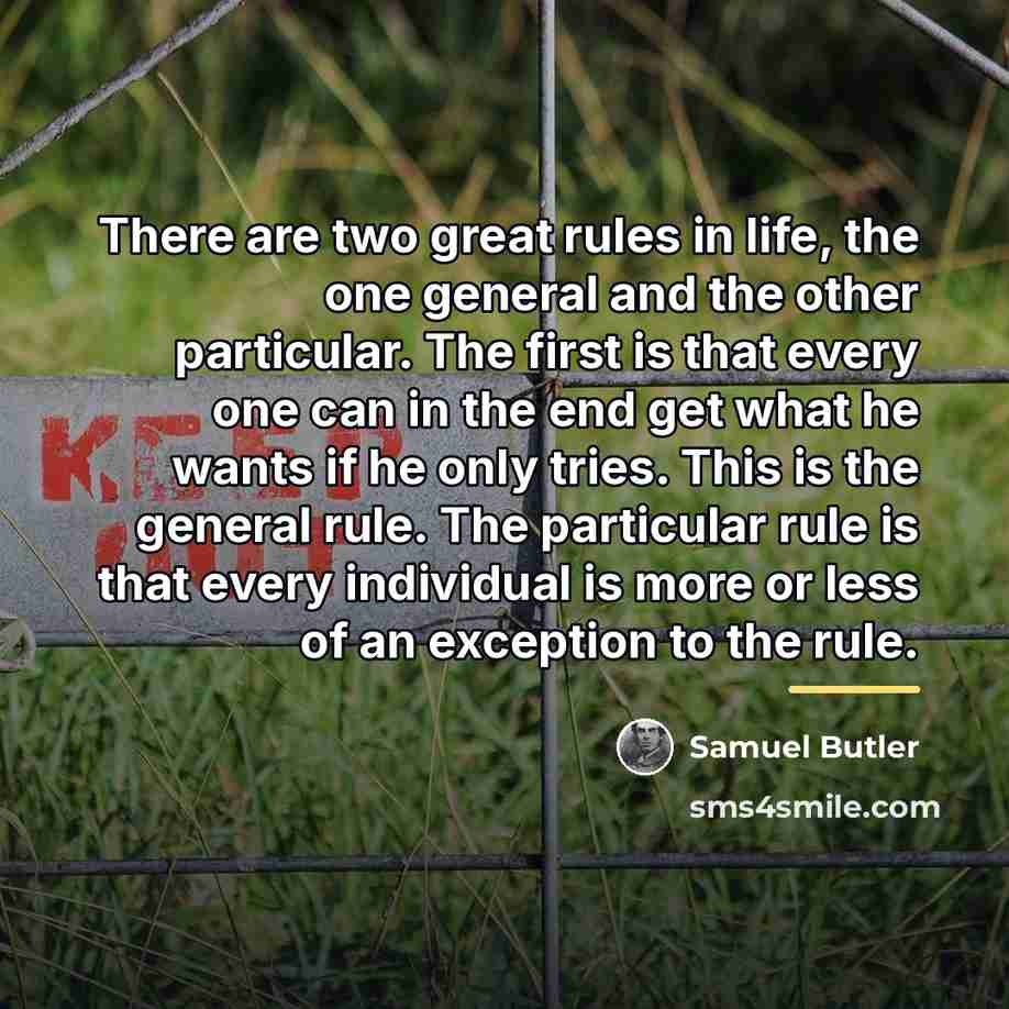 “There are two great rules in life, the one general…” quote by Samuel Butler
