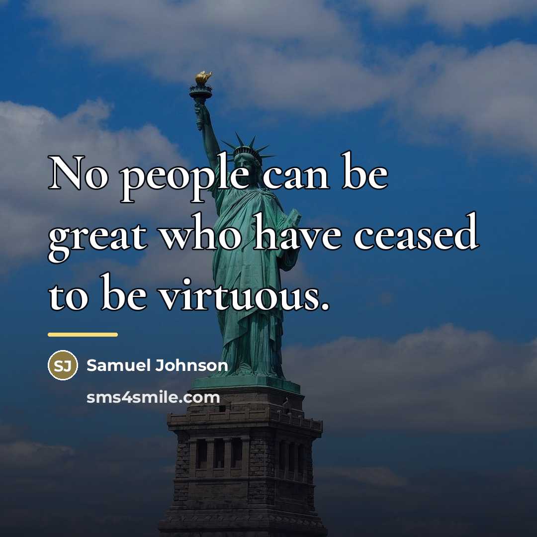 “No people can be great who have ceased to be…” quote by Samuel Johnson