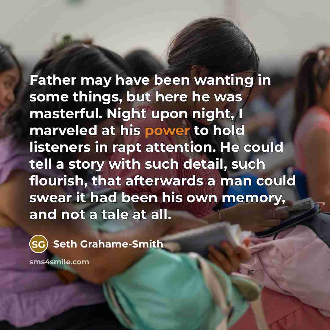 “Father may have been wanting in some things, but here…” quote by Seth Grahame-Smith
