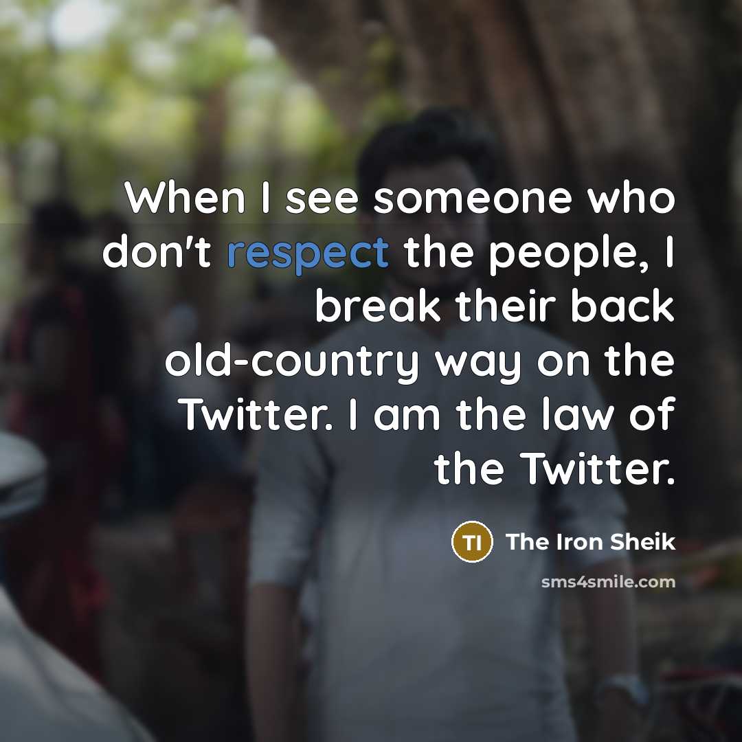 “When I see someone who don't respect the people, I…” quote by The Iron Sheik