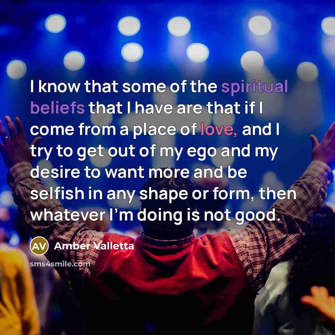 “I know that some of the spiritual beliefs that I…” quote by Amber Valletta