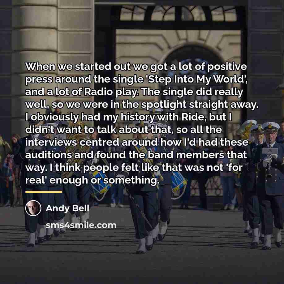 “When we started out we got a lot of positive…” quote by Andy Bell