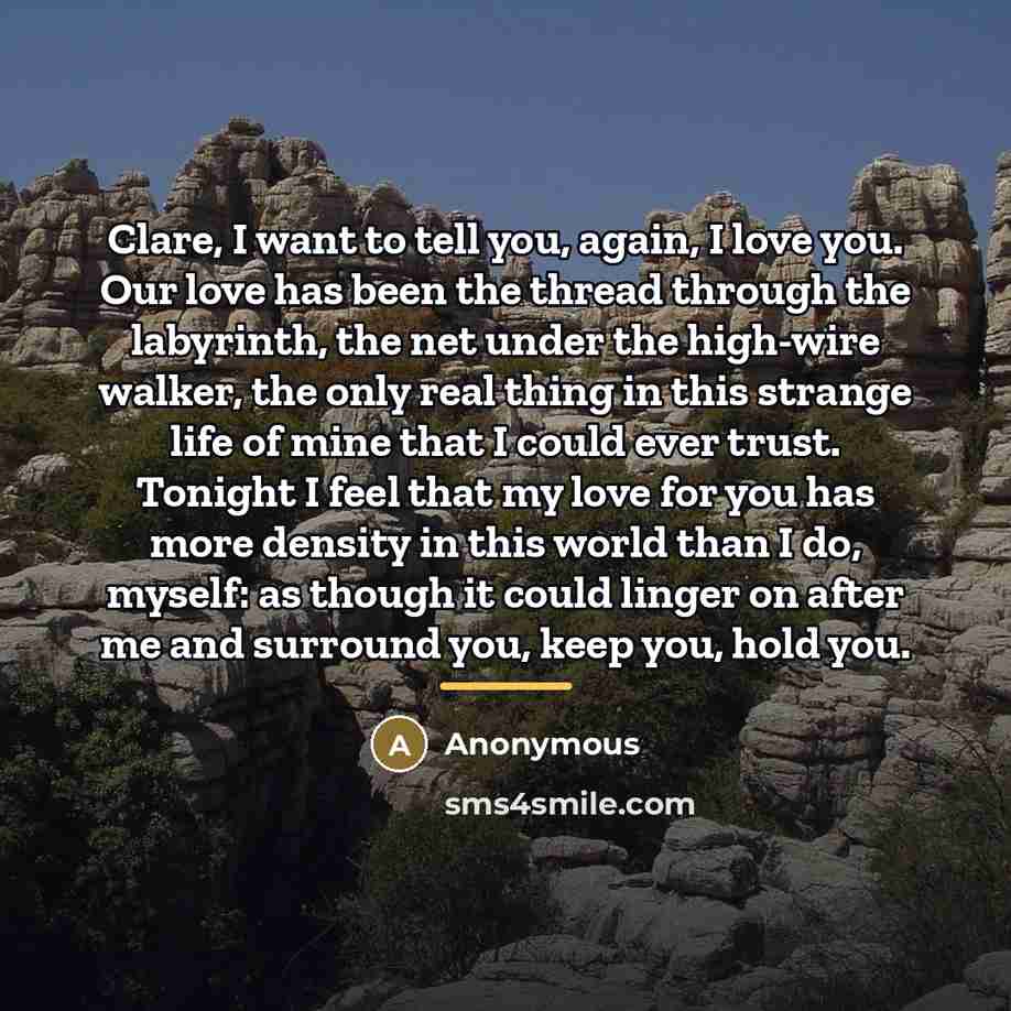 “Clare, I want to tell you, again, I love you.…” quote by Anonymous
