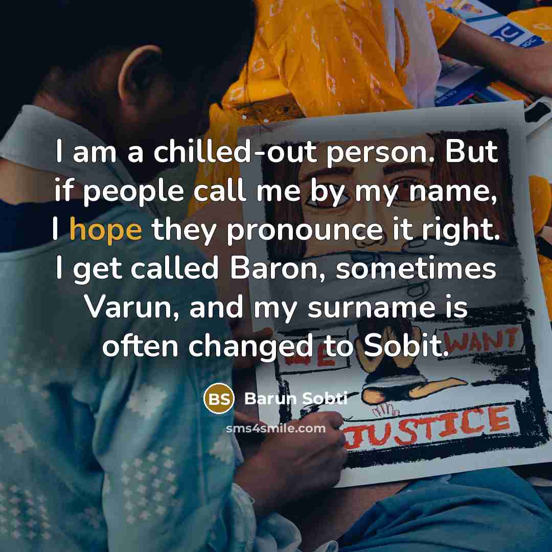“I am a chilled-out person. But if people call me…” quote by Barun Sobti
