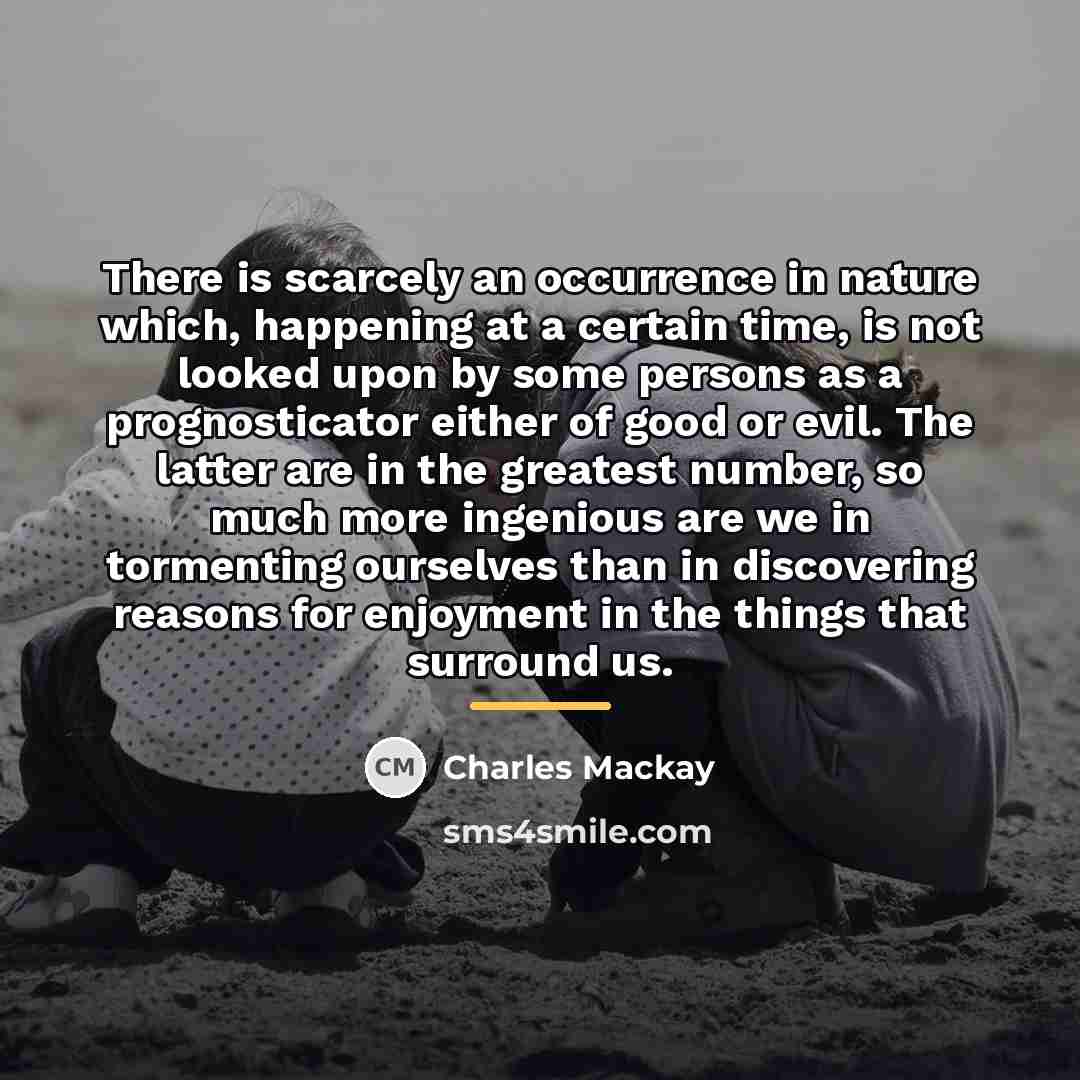 “There is scarcely an occurrence in nature which, happening at…” quote by Charles Mackay