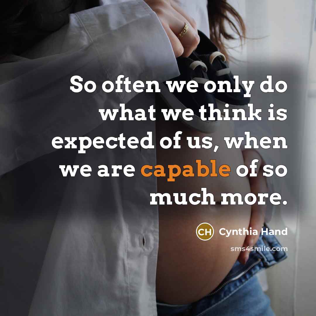 “So often we only do what we think is expected…” quote by Cynthia Hand