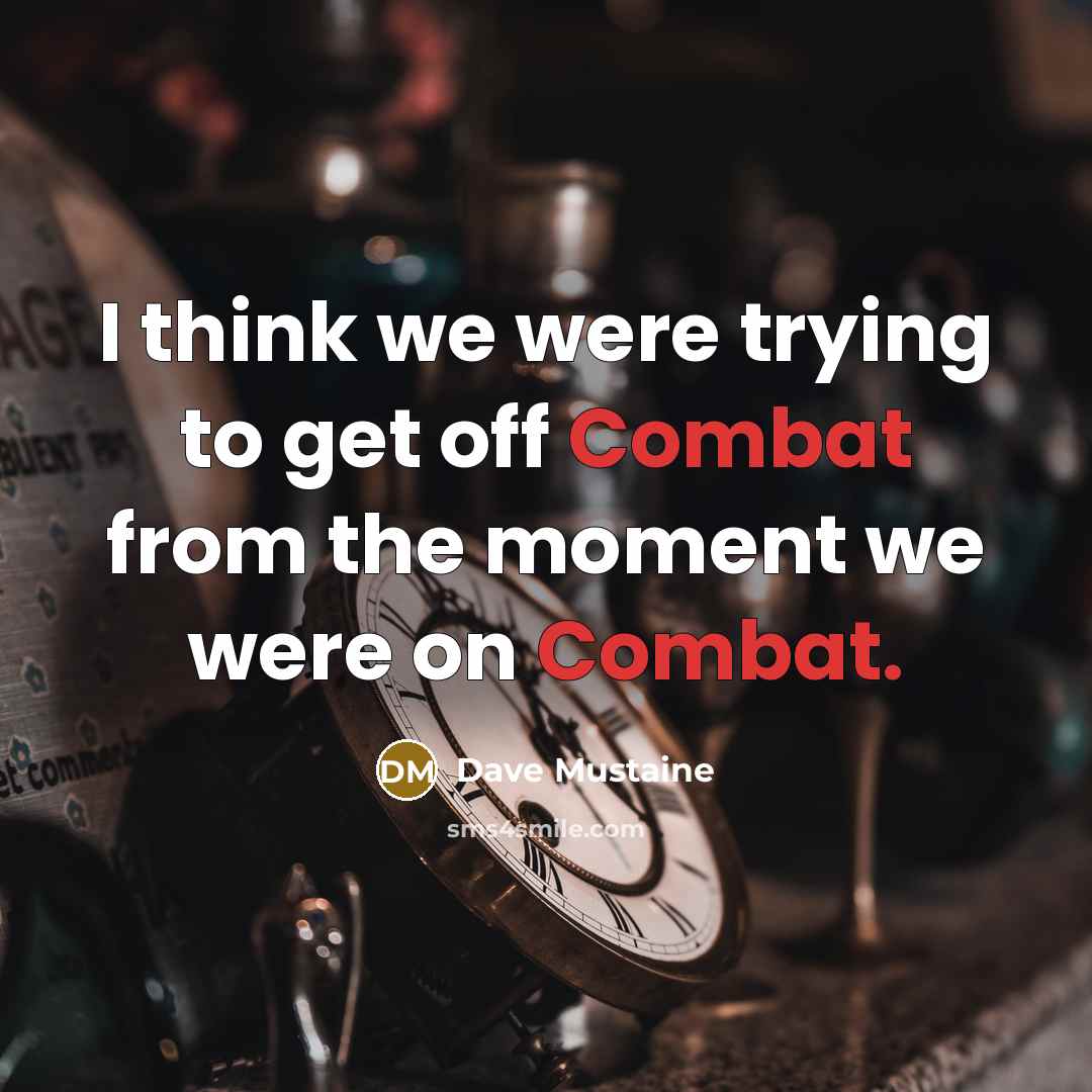 “I think we were trying to get off Combat from…” quote by Dave Mustaine