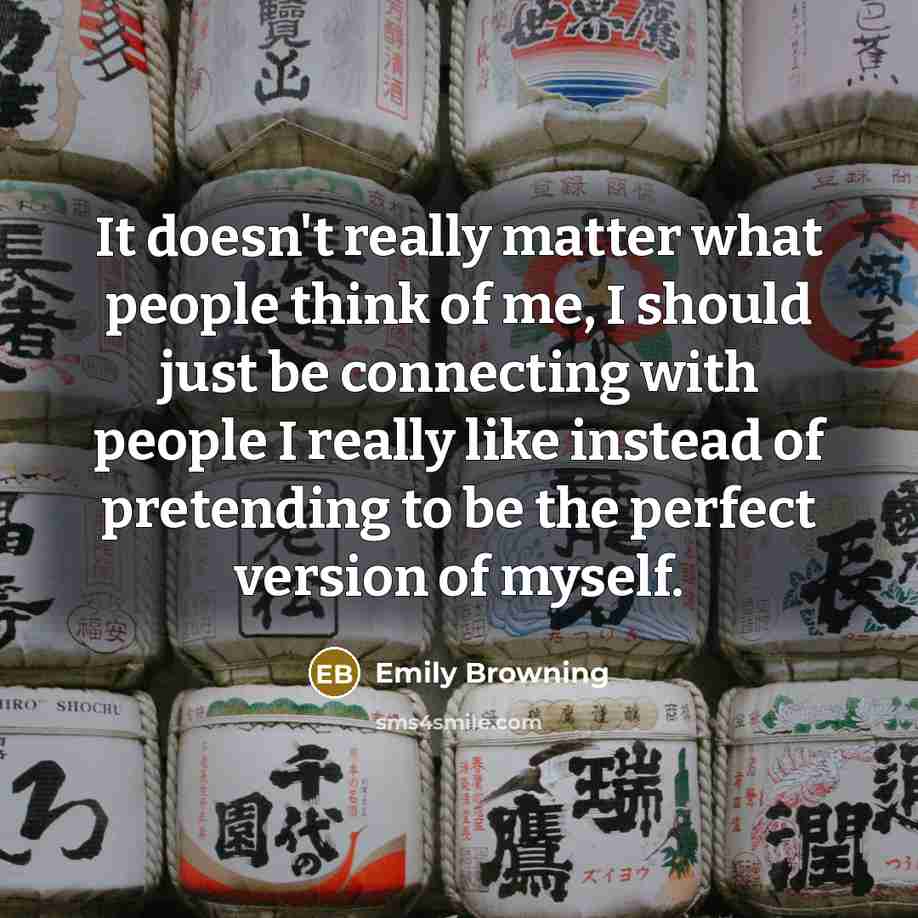 “It doesn't really matter what people think of me, I…” quote by Emily Browning