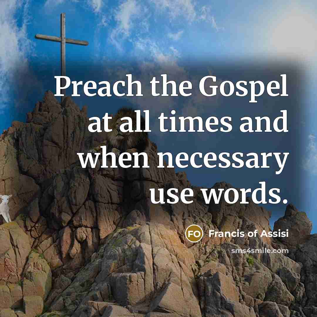 “Preach the Gospel at all times and when necessary use…” quote by Francis of Assisi