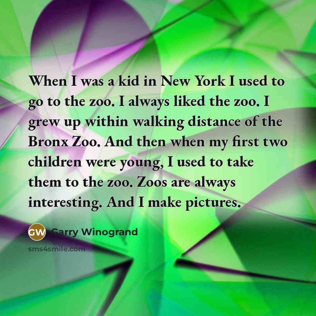 “When I was a kid in New York I used…” quote by Garry Winogrand