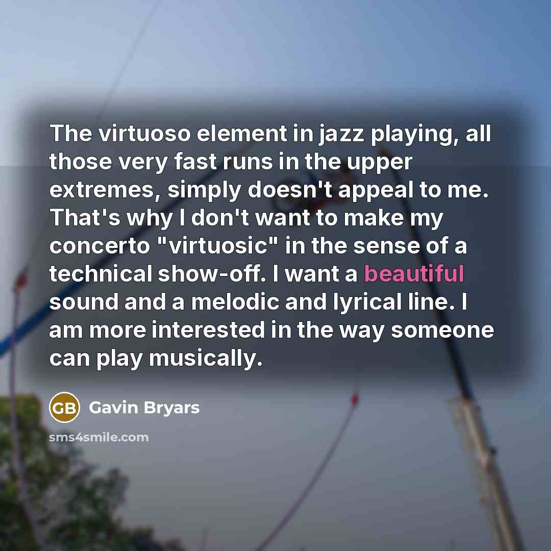“The virtuoso element in jazz playing, all those very fast…” quote by Gavin Bryars