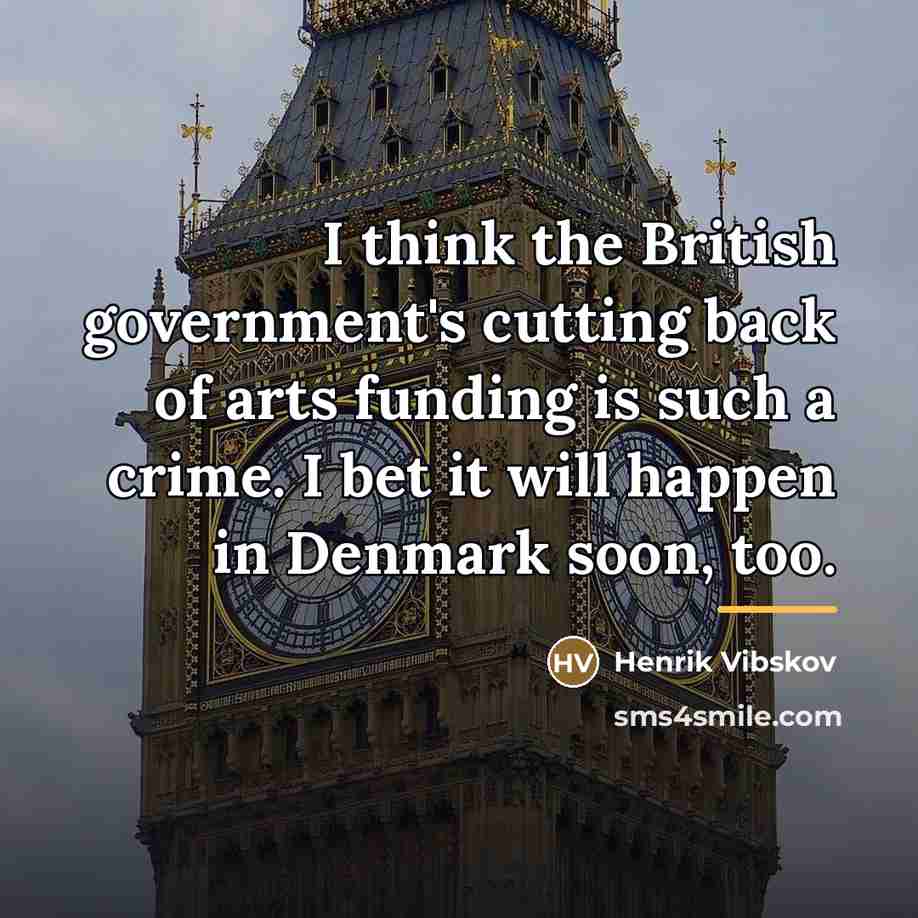 “I think the British government's cutting back of arts funding…” quote by Henrik Vibskov