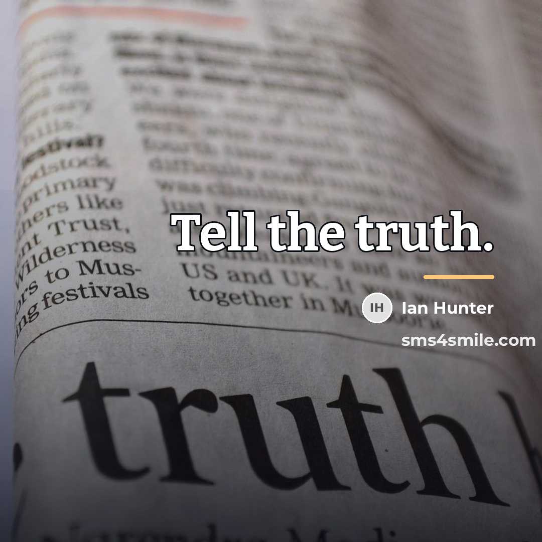“Tell the truth.…” quote by Ian Hunter