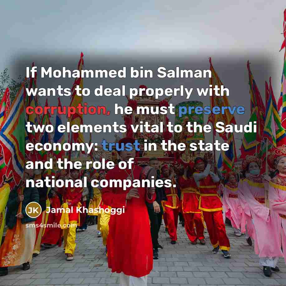 “If Mohammed bin Salman wants to deal properly with corruption,…” quote by Jamal Khashoggi