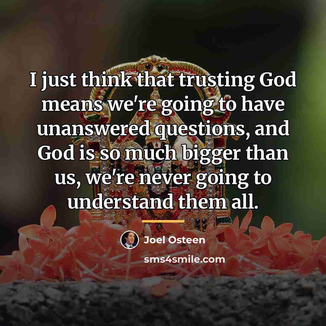 “I just think that trusting God means we're going to…” quote by Joel Osteen