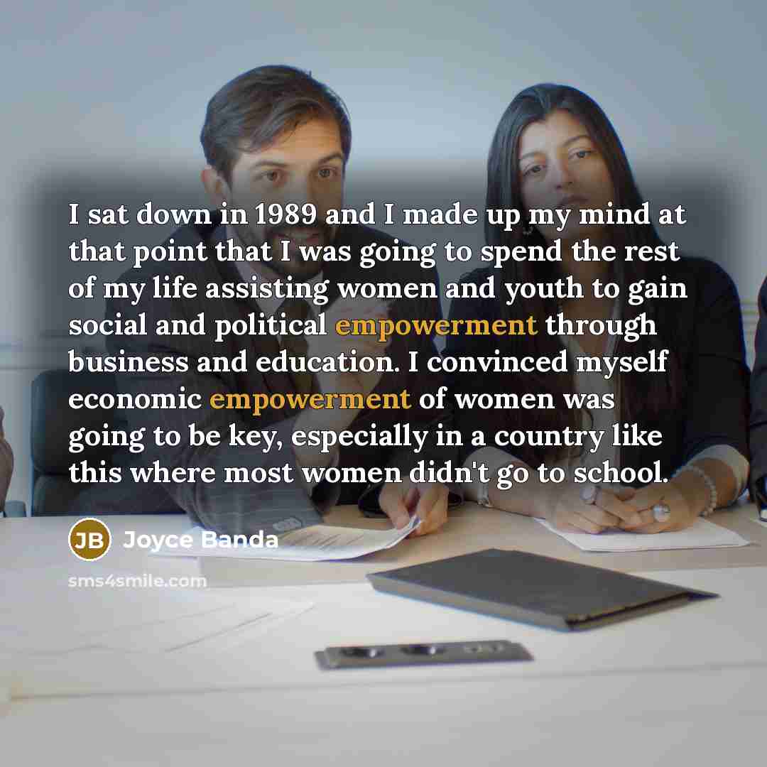 “I sat down in 1989 and I made up my…” quote by Joyce Banda
