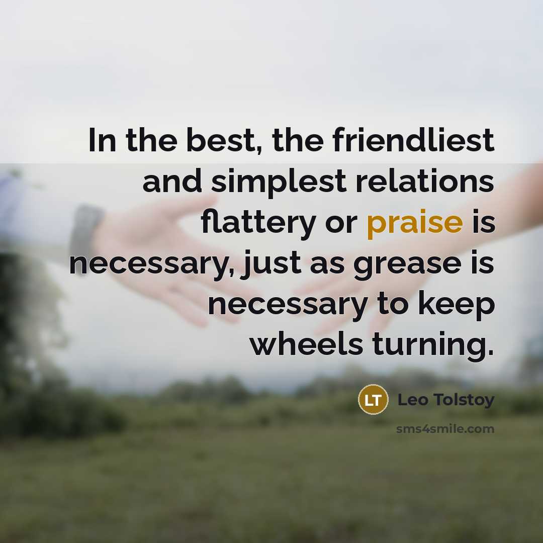 “In the best, the friendliest and simplest relations flattery or…” quote by Leo Tolstoy