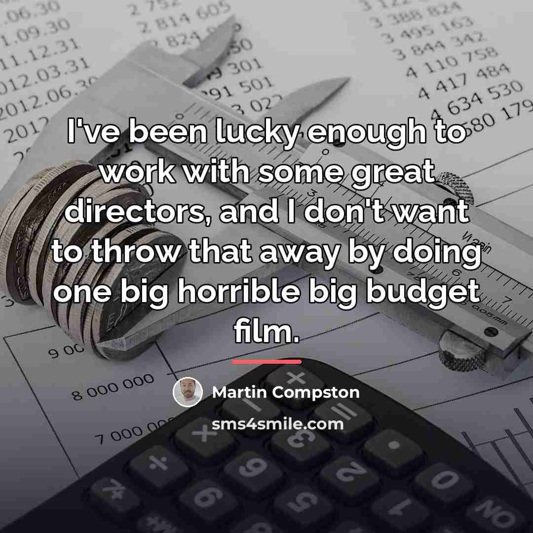 “I've been lucky enough to work with some great directors,…” quote by Martin Compston