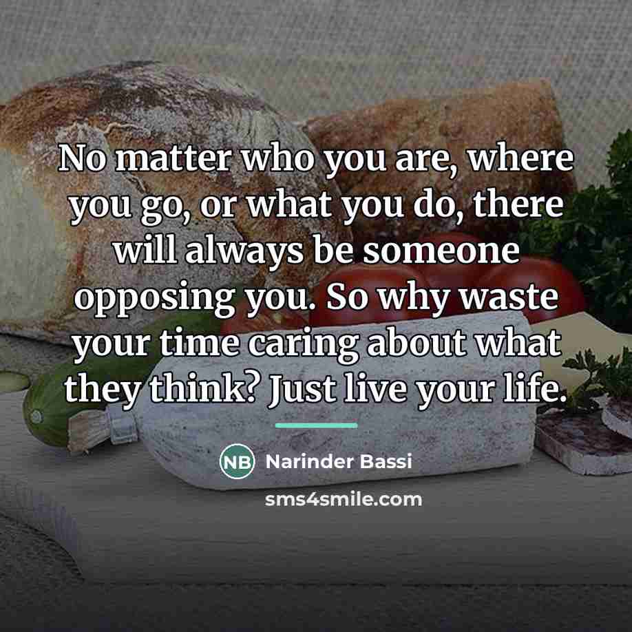 “No matter who you are, where you go, or what…” quote by Narinder Bassi