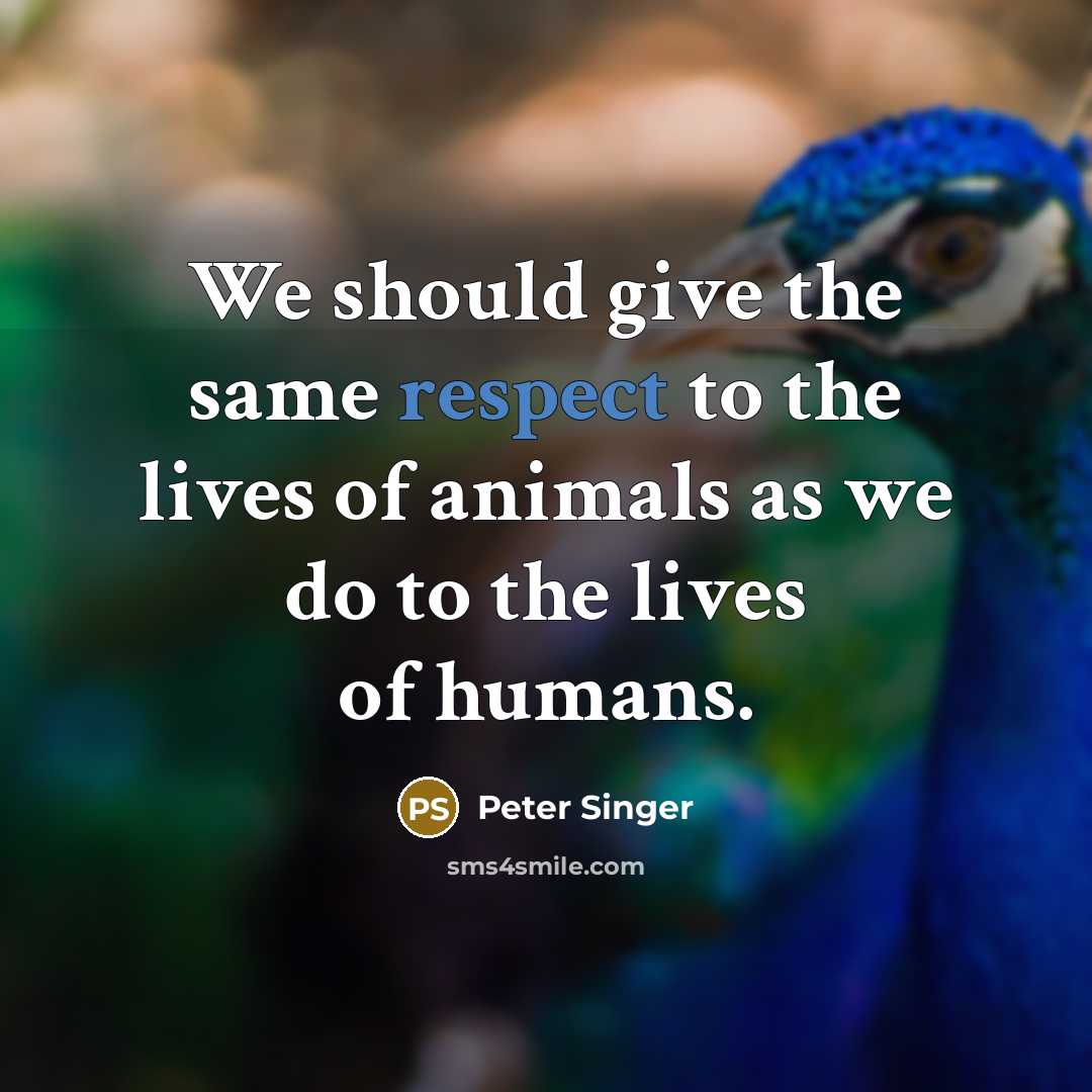 “We should give the same respect to the lives of…” quote by Peter Singer