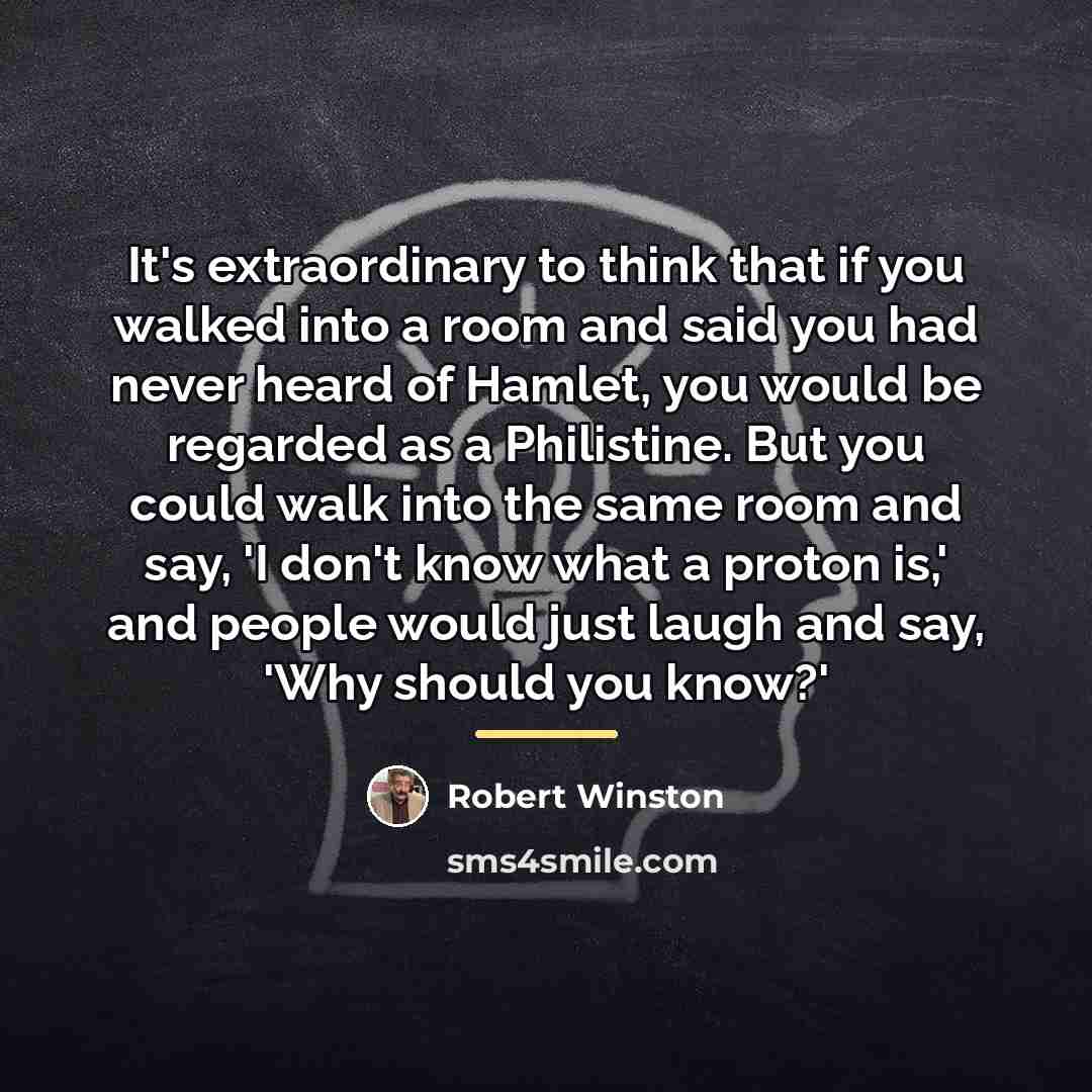 “It's extraordinary to think that if you walked into a…” quote by Robert Winston