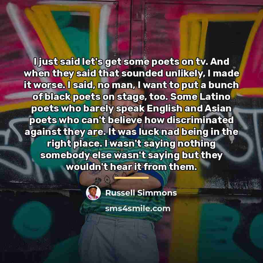 “I just said let's get some poets on tv. And…” quote by Russell Simmons