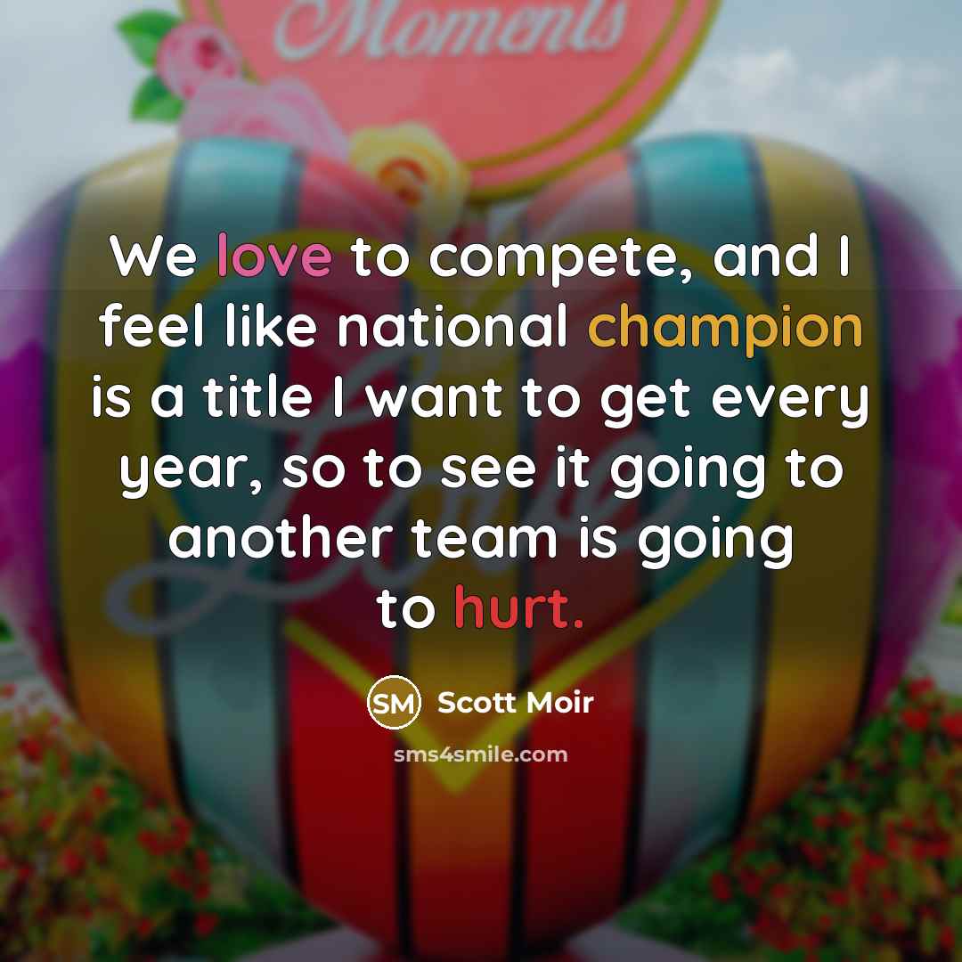 “We love to compete, and I feel like national champion…” quote by Scott Moir