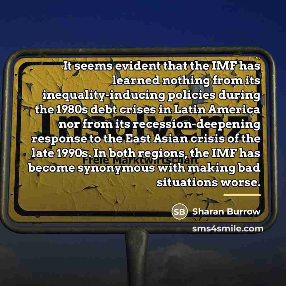 “It seems evident that the IMF has learned nothing from…” quote by Sharan Burrow