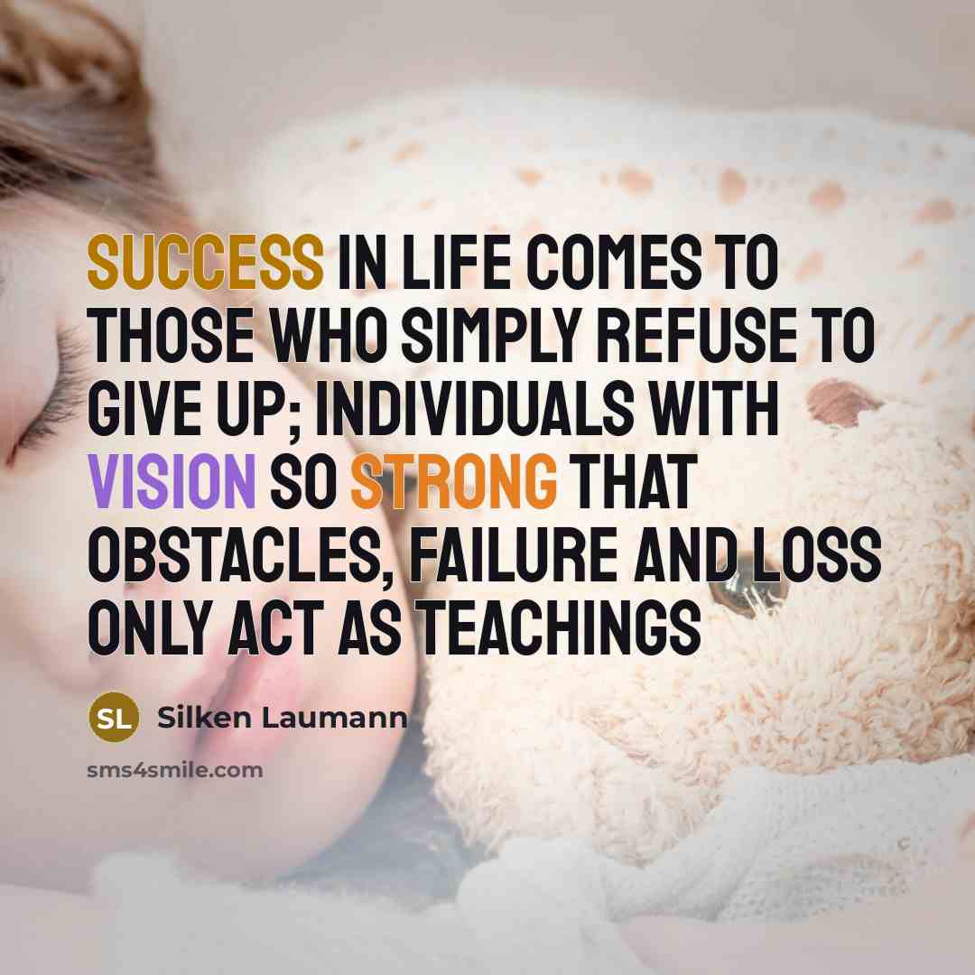 “Success in life comes to those who simply refuse to…” quote by Silken Laumann