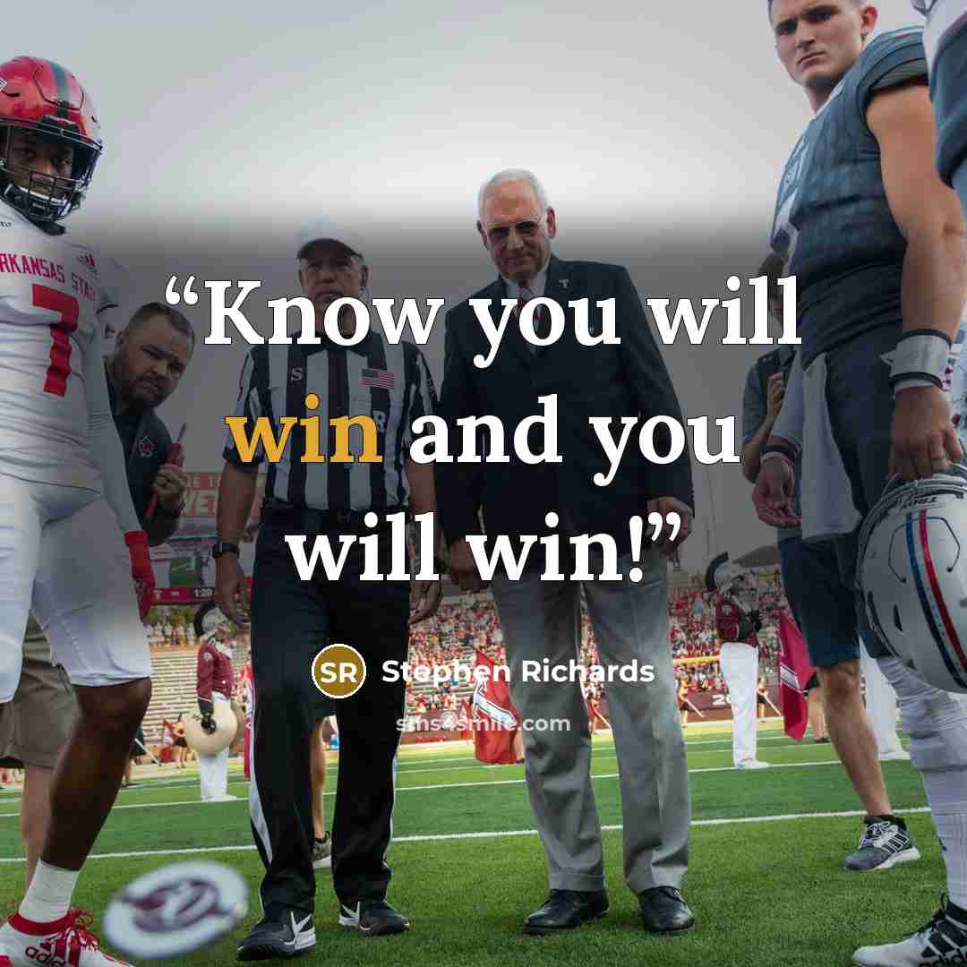 “Know you will win and you will win!” quote by Stephen Richards