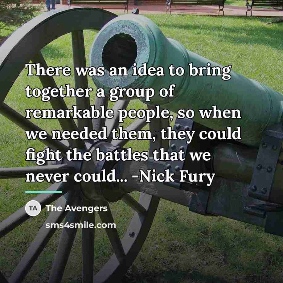 “There was an idea to bring together a group of…” quote by The Avengers