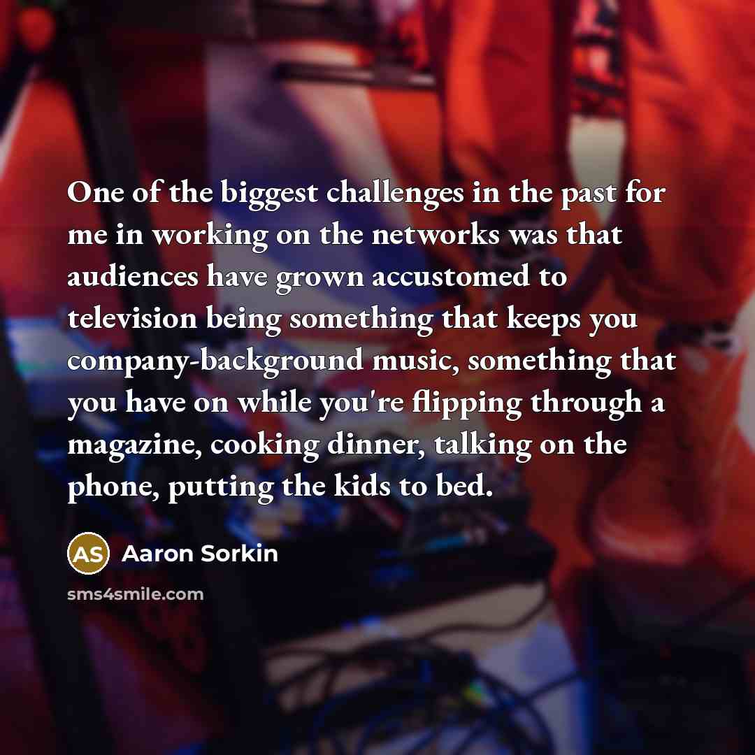 “One of the biggest challenges in the past for me…” quote by Aaron Sorkin