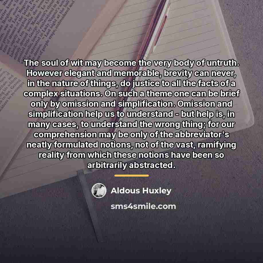 “The soul of wit may become the very body of…” quote by Aldous Huxley