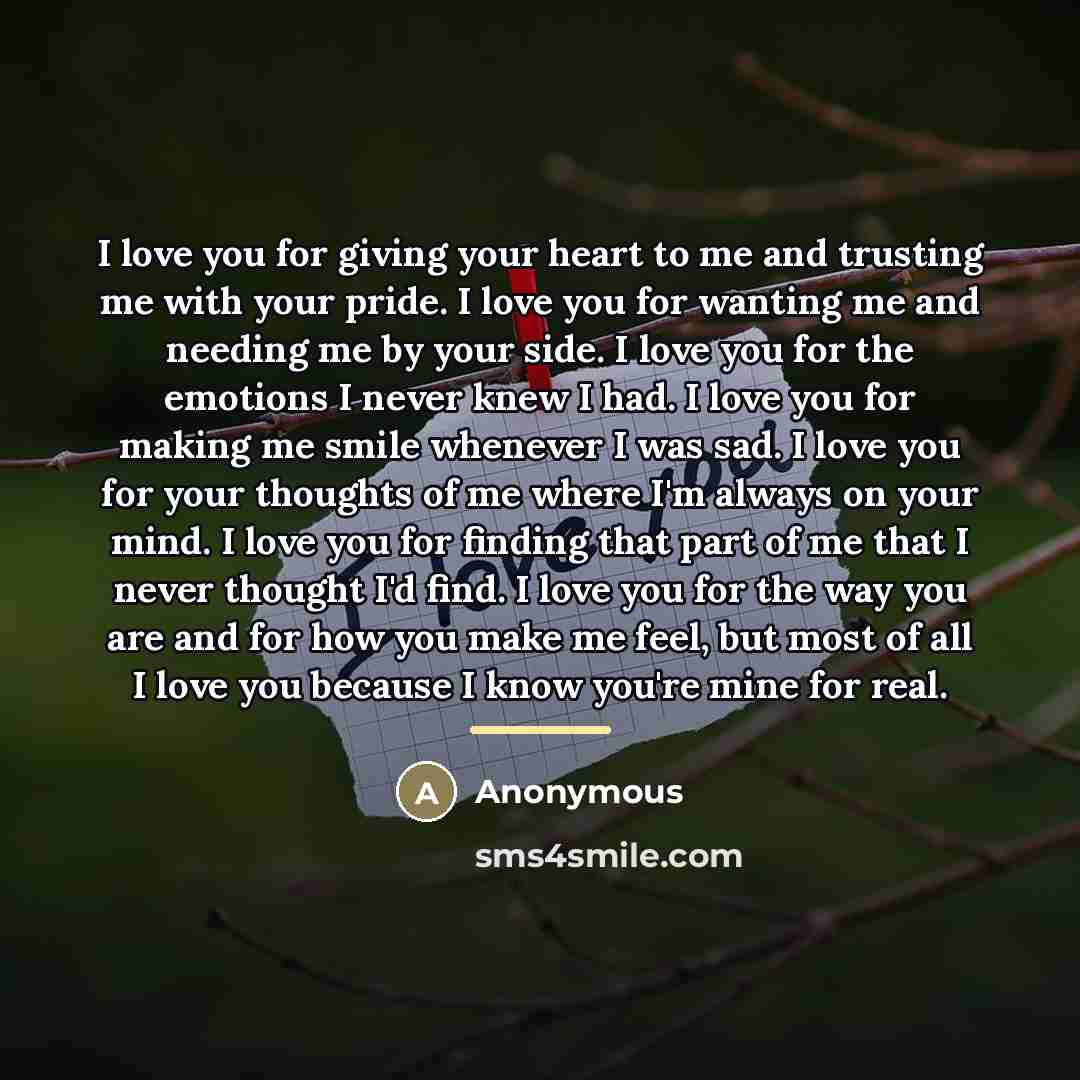 “I love you for giving your heart to me and…” quote by Anonymous