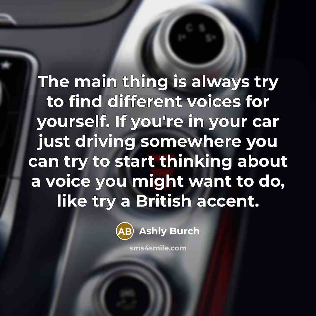 “The main thing is always try to find different voices…” quote by Ashly Burch