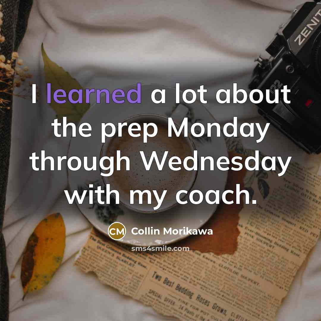 “I learned a lot about the prep Monday through Wednesday…” quote by Collin Morikawa