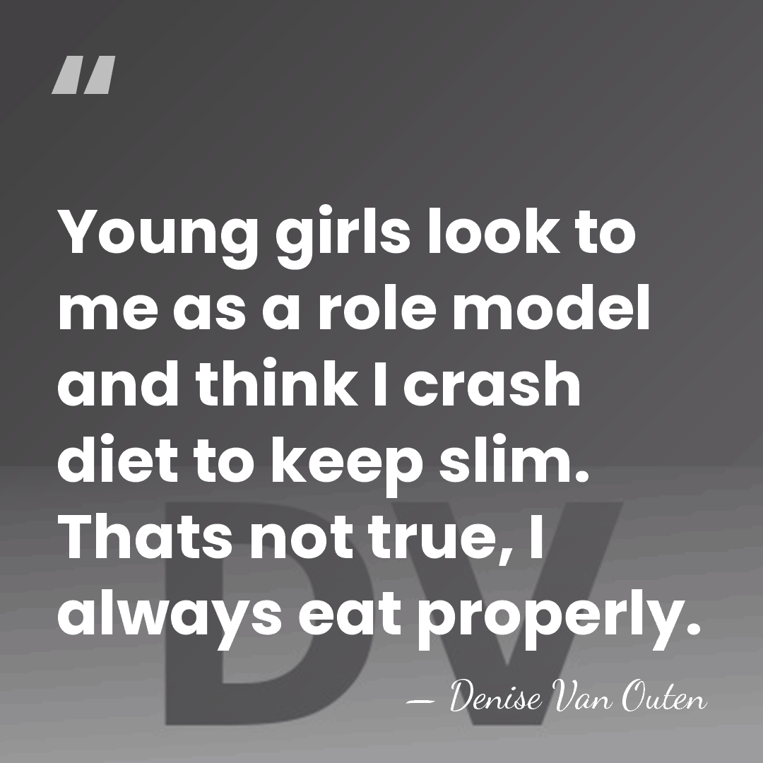 Young girls look to me as a role model and think I&hellip; - Denise Van Outen