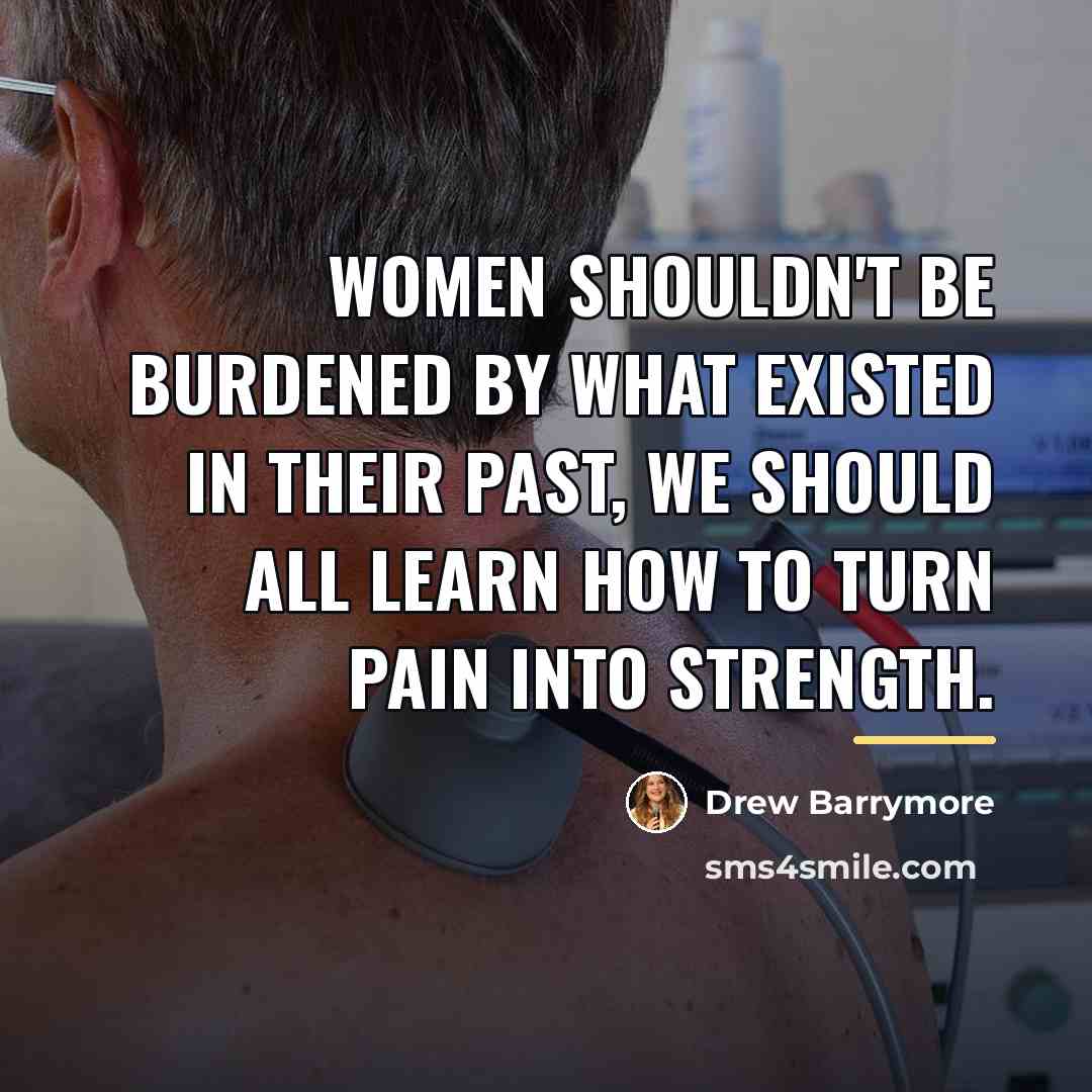 “Women shouldn't be burdened by what existed in their past,…” quote by Drew Barrymore