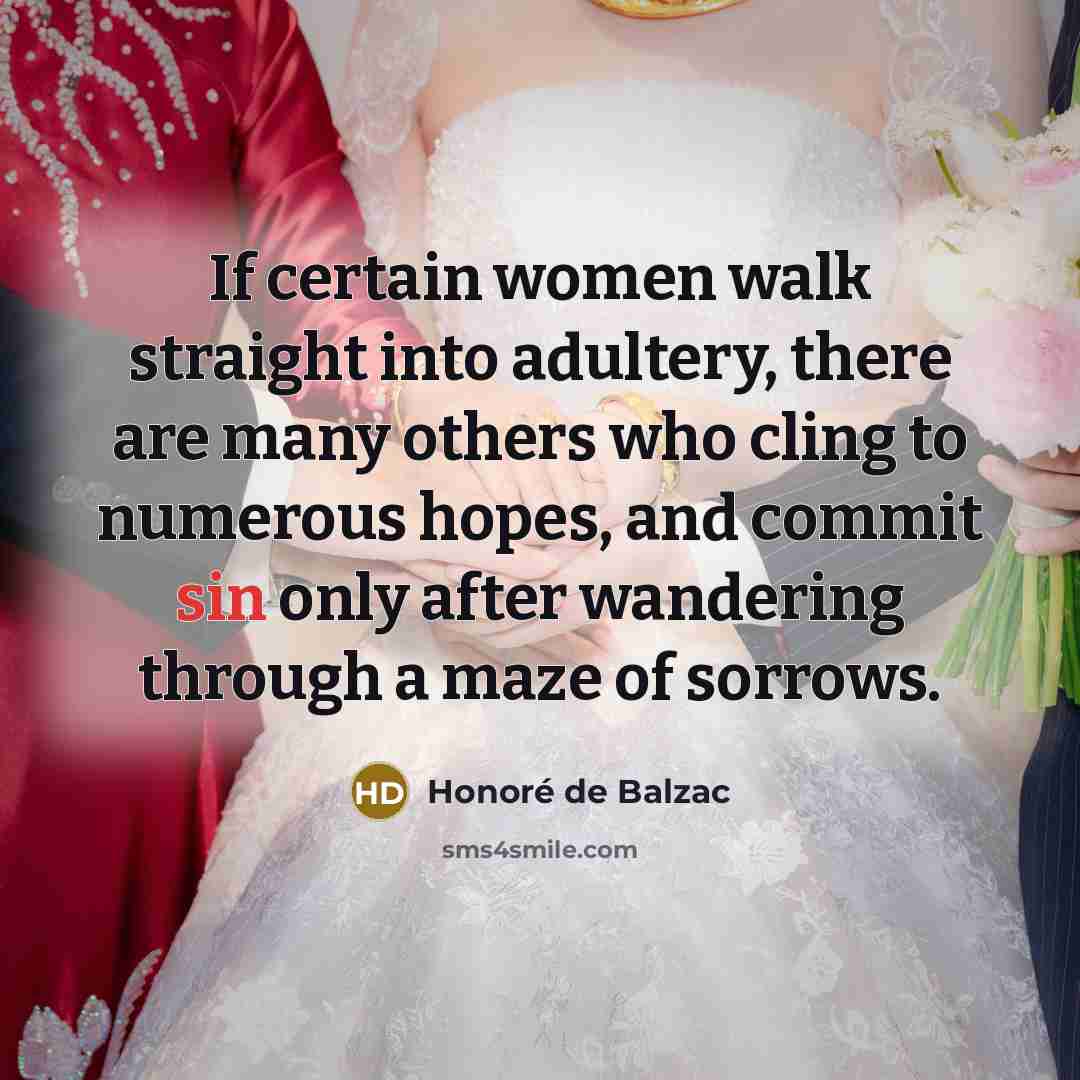 “If certain women walk straight into adultery, there are many…” quote by Honore De Balzac