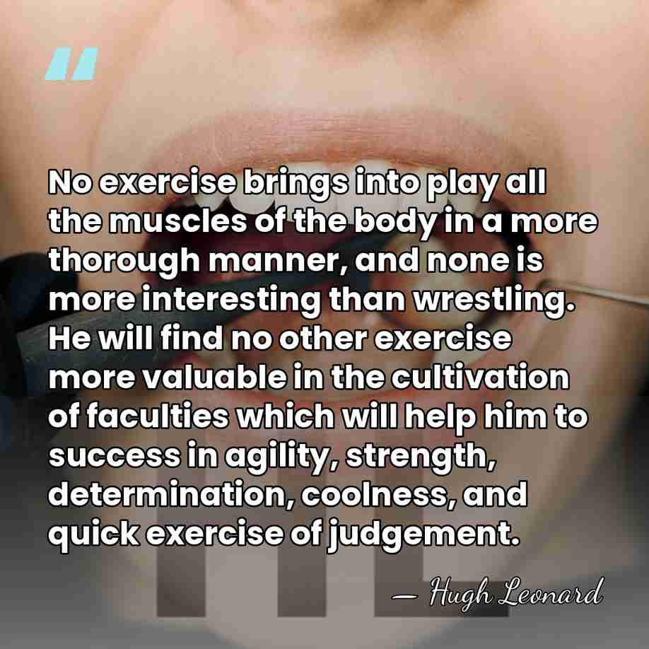 No exercise brings into play all the muscles of the body in&hellip; - Hugh Leonard
