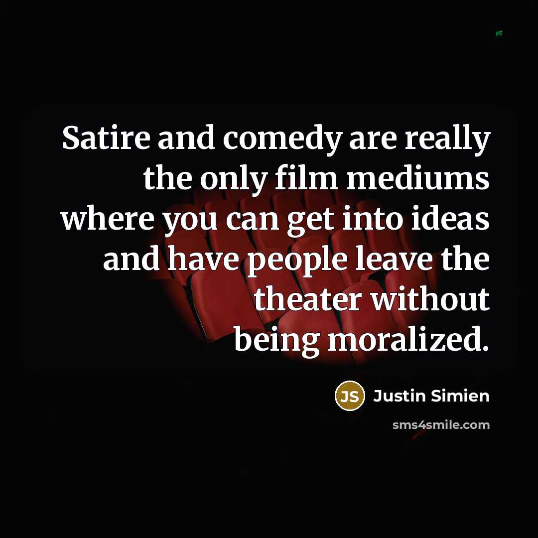 “Satire and comedy are really the only film mediums where…” quote by Justin Simien