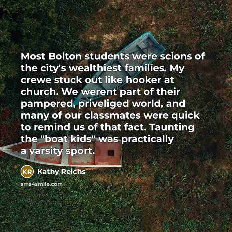 “Most Bolton students were scions of the city's wealthiest families.…” quote by Kathy Reichs